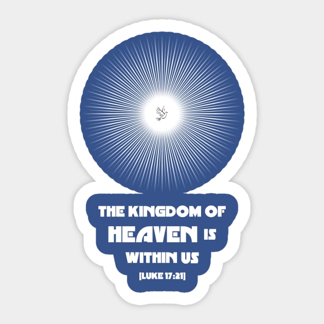 The Kingdom of Heaven is Within Us - On the Back of Sticker by ShineYourLight